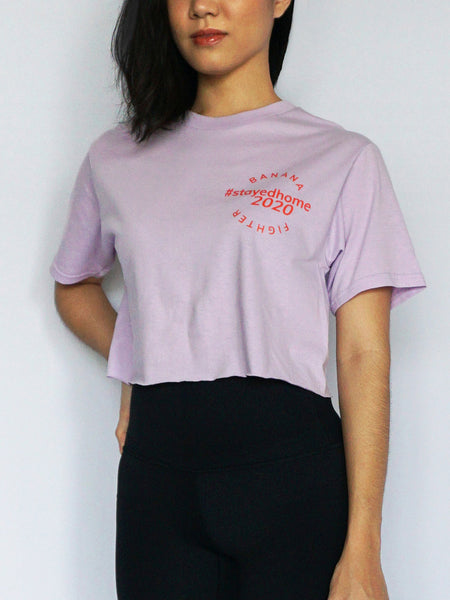 #StayedHome2020 Cropped Tee- LILAC - Banana Fighter