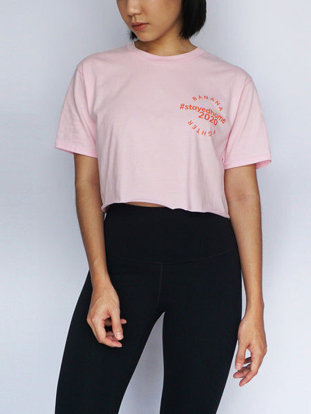 #StayedHome2020 Cropped Tee- PINK - Banana Fighter